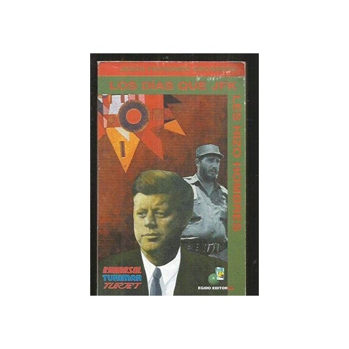 Los Días Que JFK Les Hizo Hombres